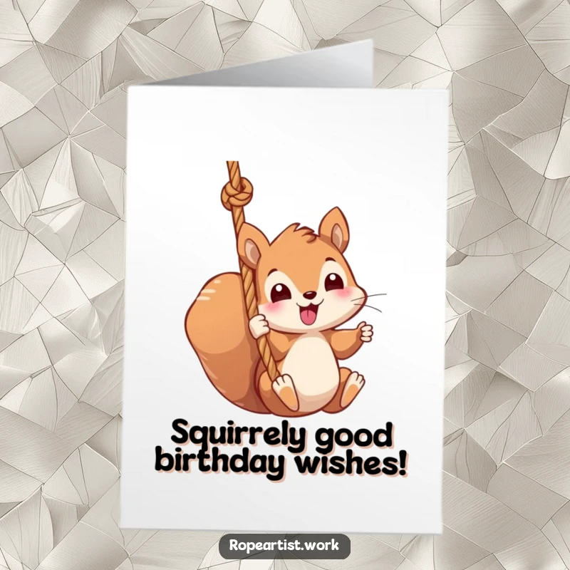 Funny Free Printable Birthday Card: A kawaii squirrel character joyfully swinging from a thick rope, celebrating a birthday with energy.