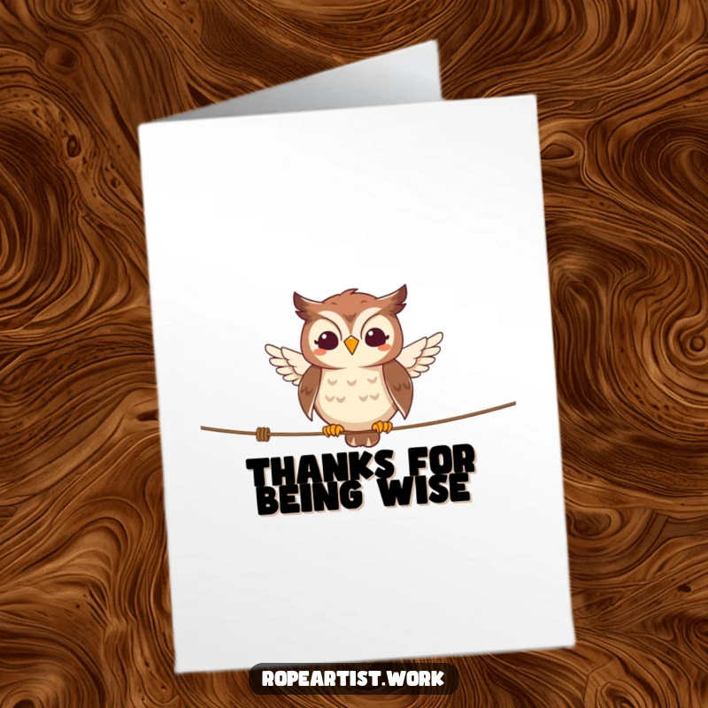 Funny Free Printable Thank You Card: An owl character balancing on a tightrope, offering thanks with a calm and humorous demeanor.
